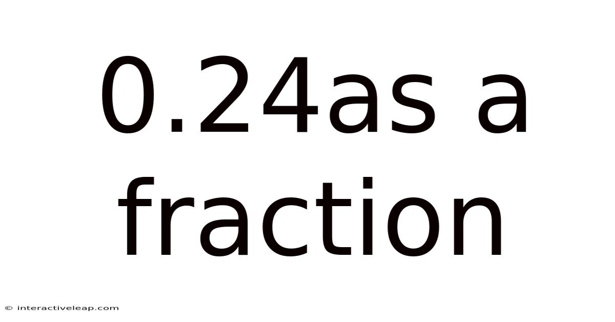 0.24as A Fraction