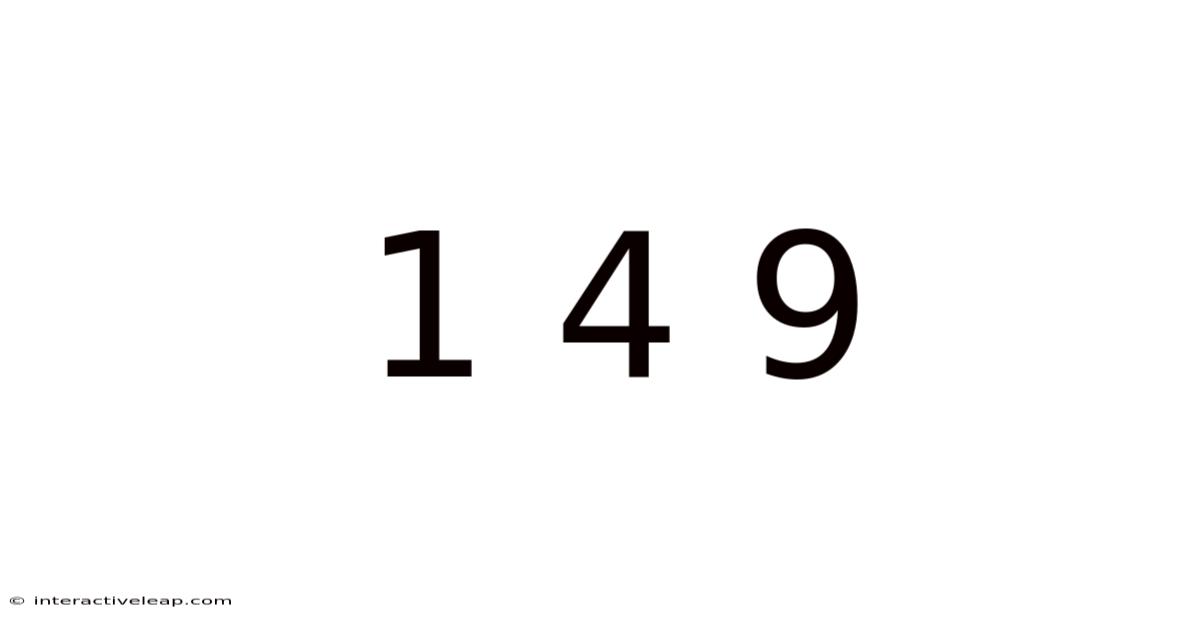 1 4 9