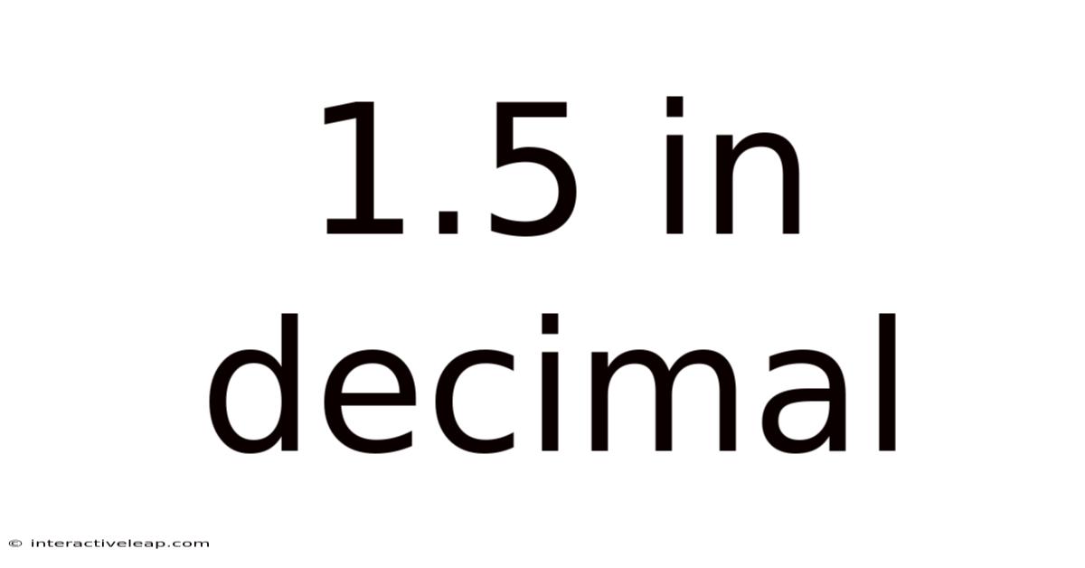 1.5 In Decimal