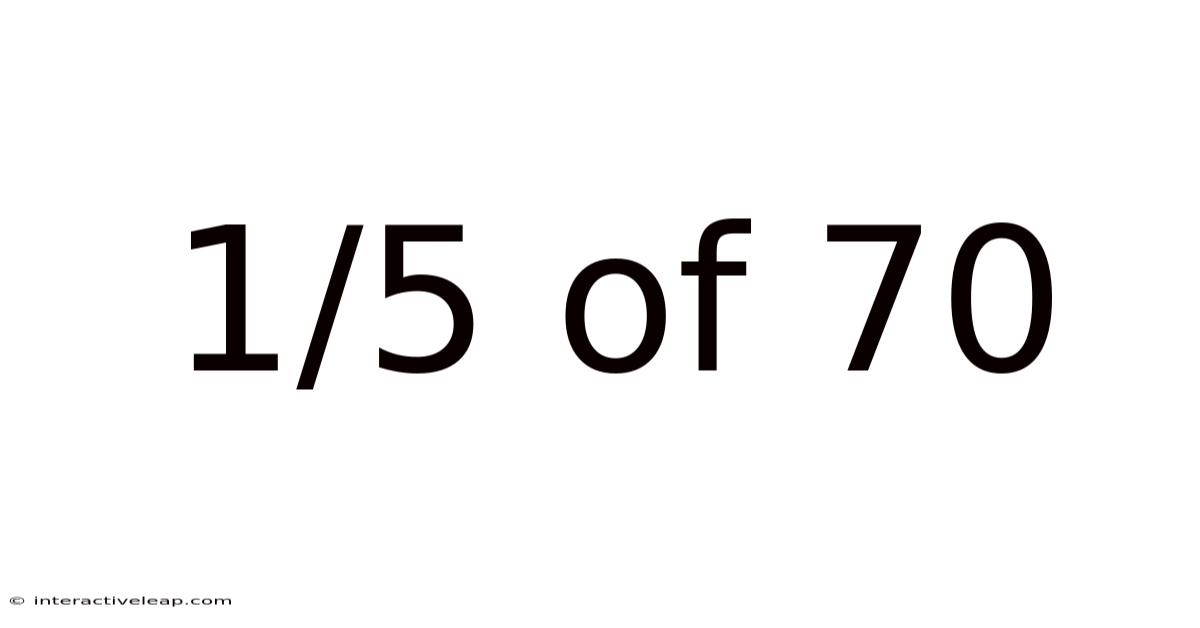 1/5 Of 70
