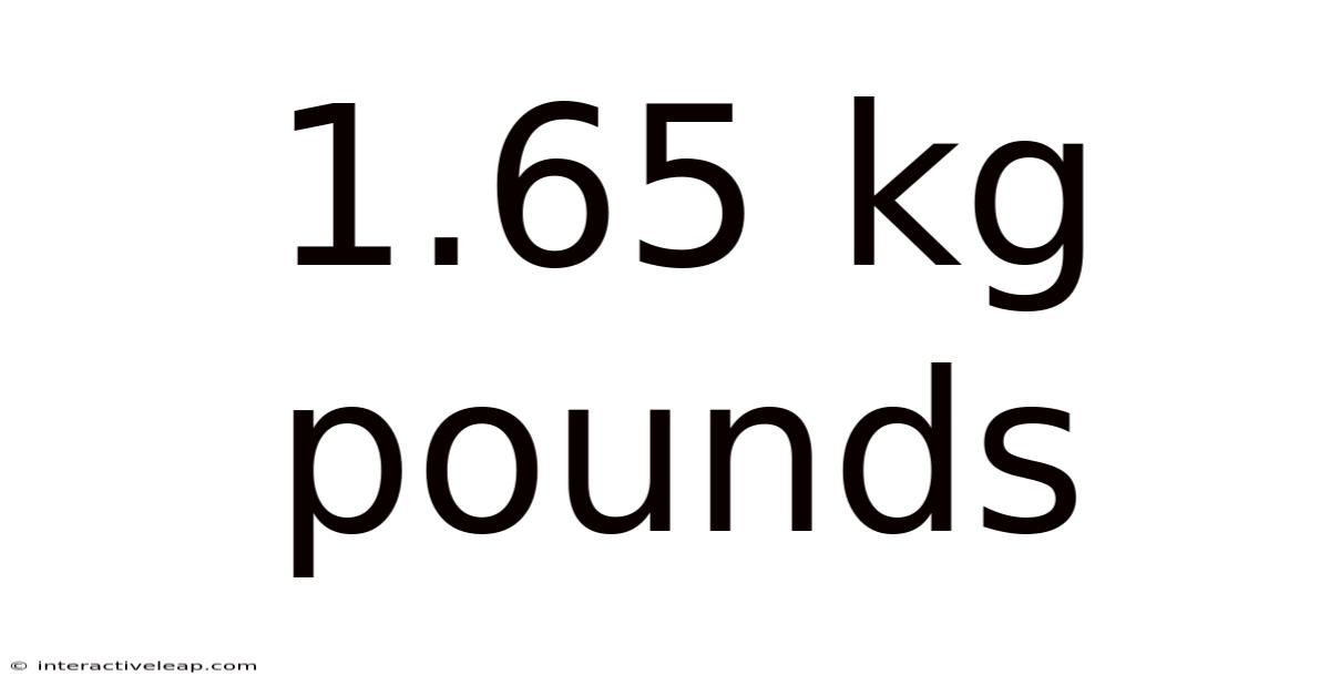 1.65 Kg Pounds