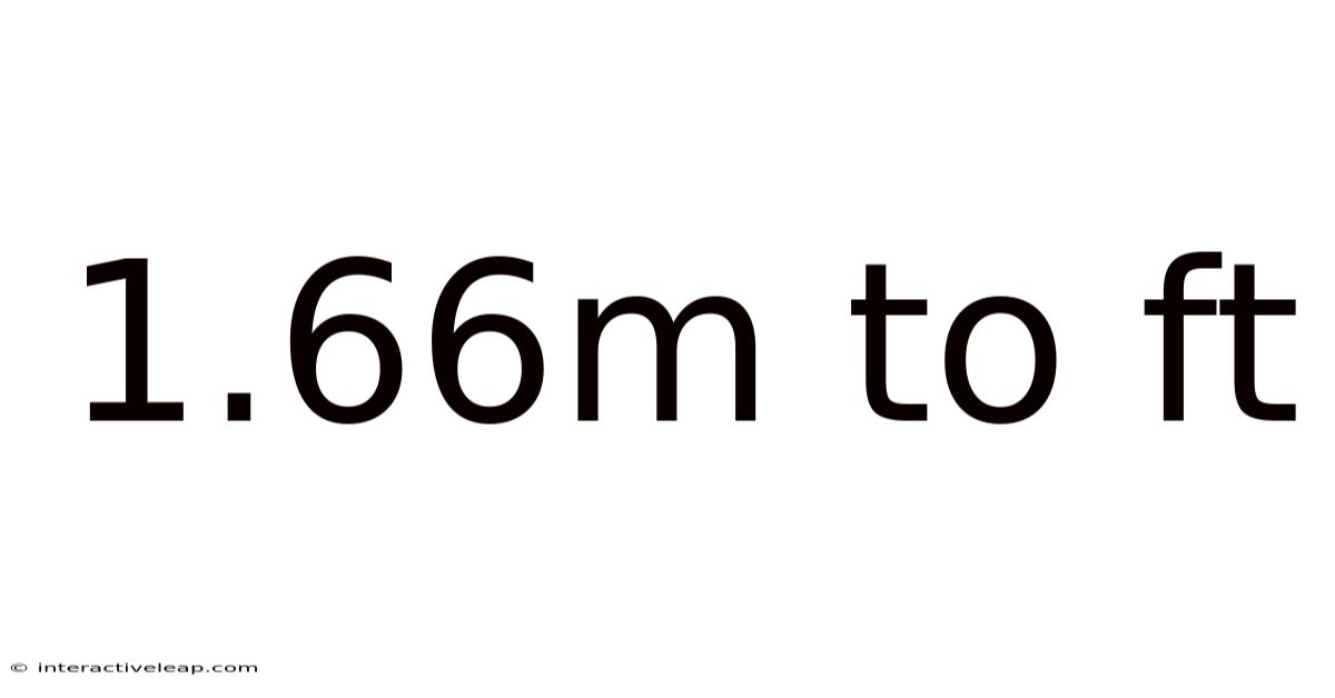 1.66m To Ft
