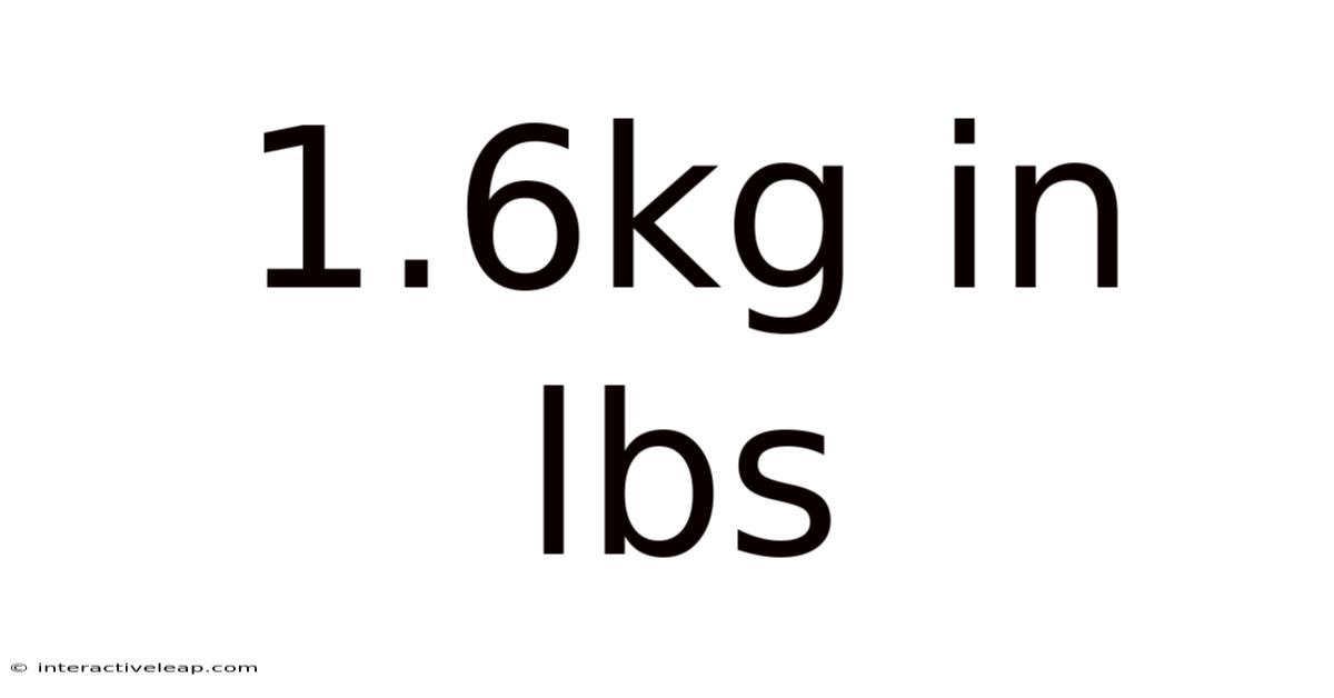 1.6kg In Lbs
