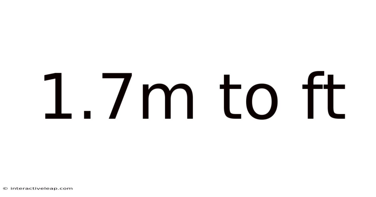 1.7m To Ft