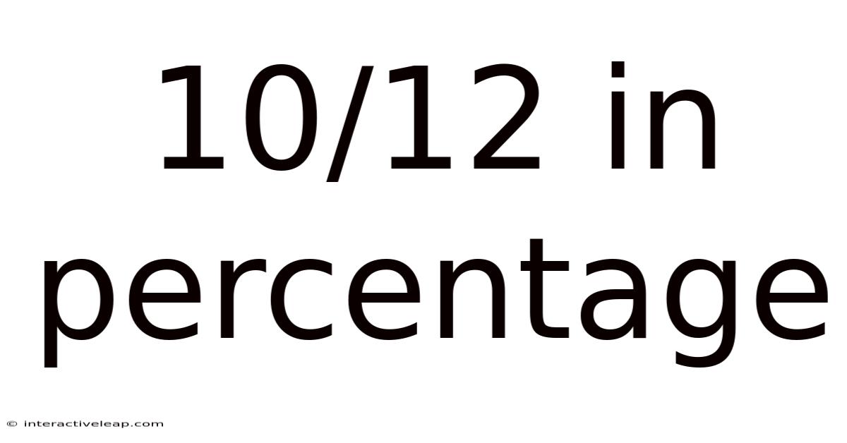 10/12 In Percentage