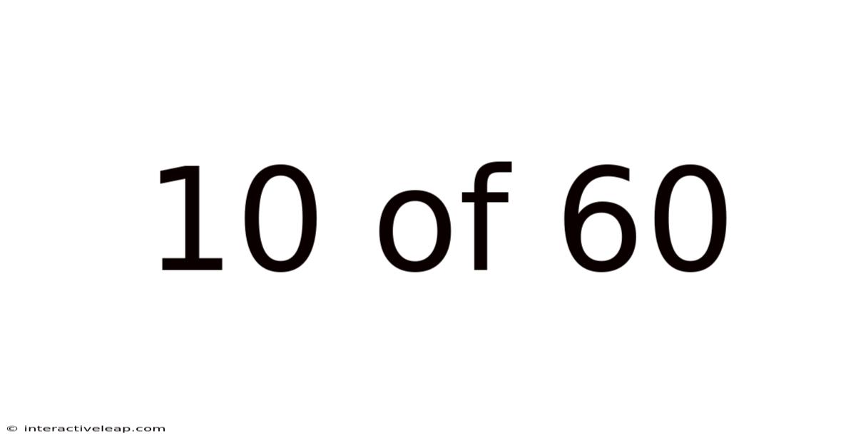 10 Of 60