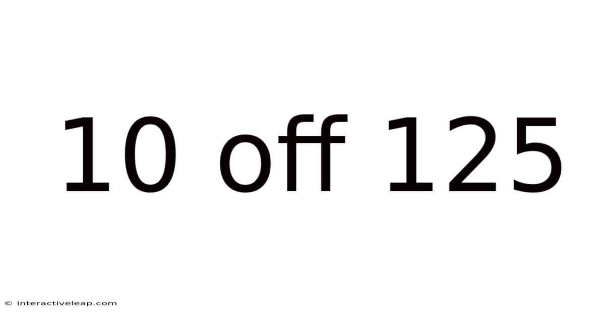 10 Off 125