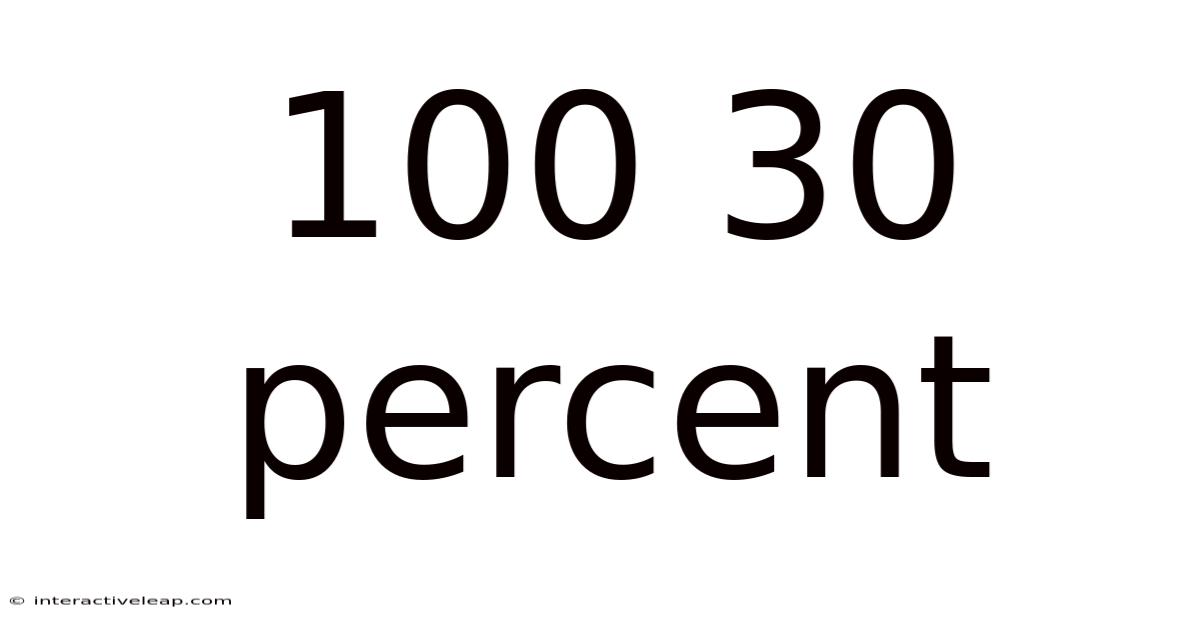 100 30 Percent