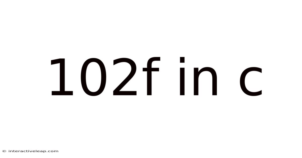 102f In C