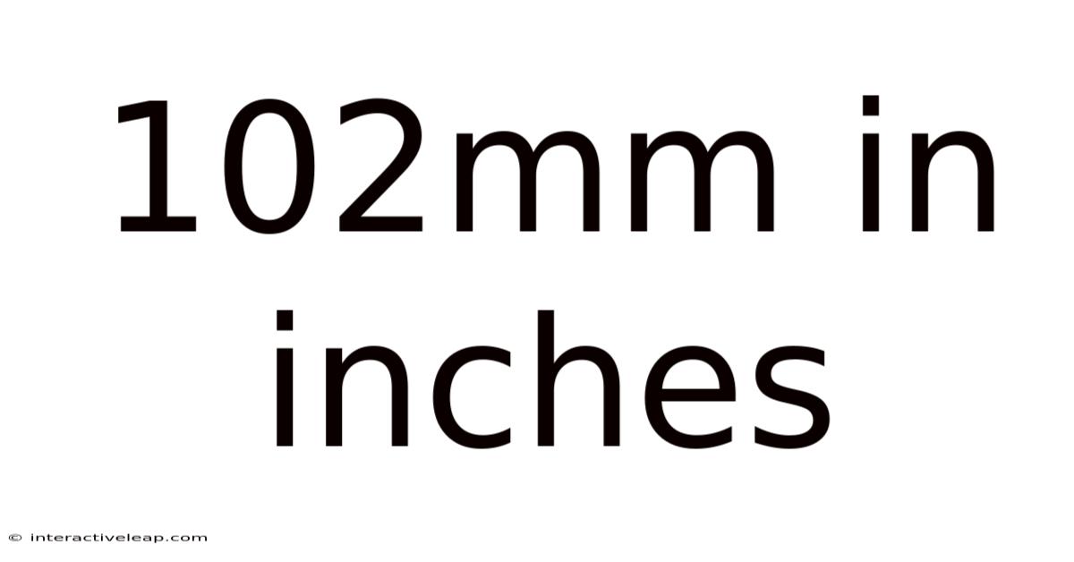 102mm In Inches