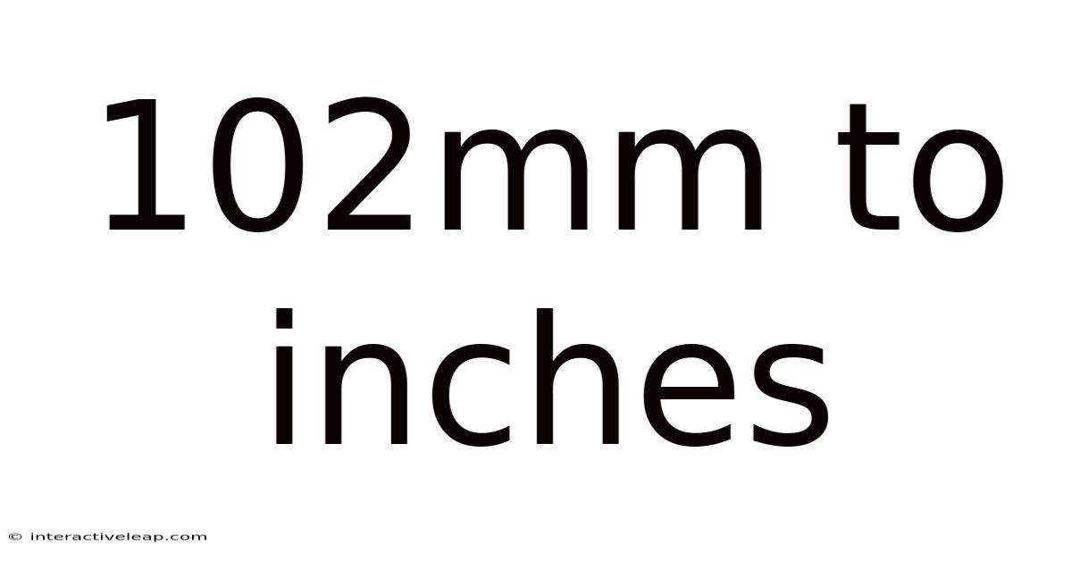 102mm To Inches