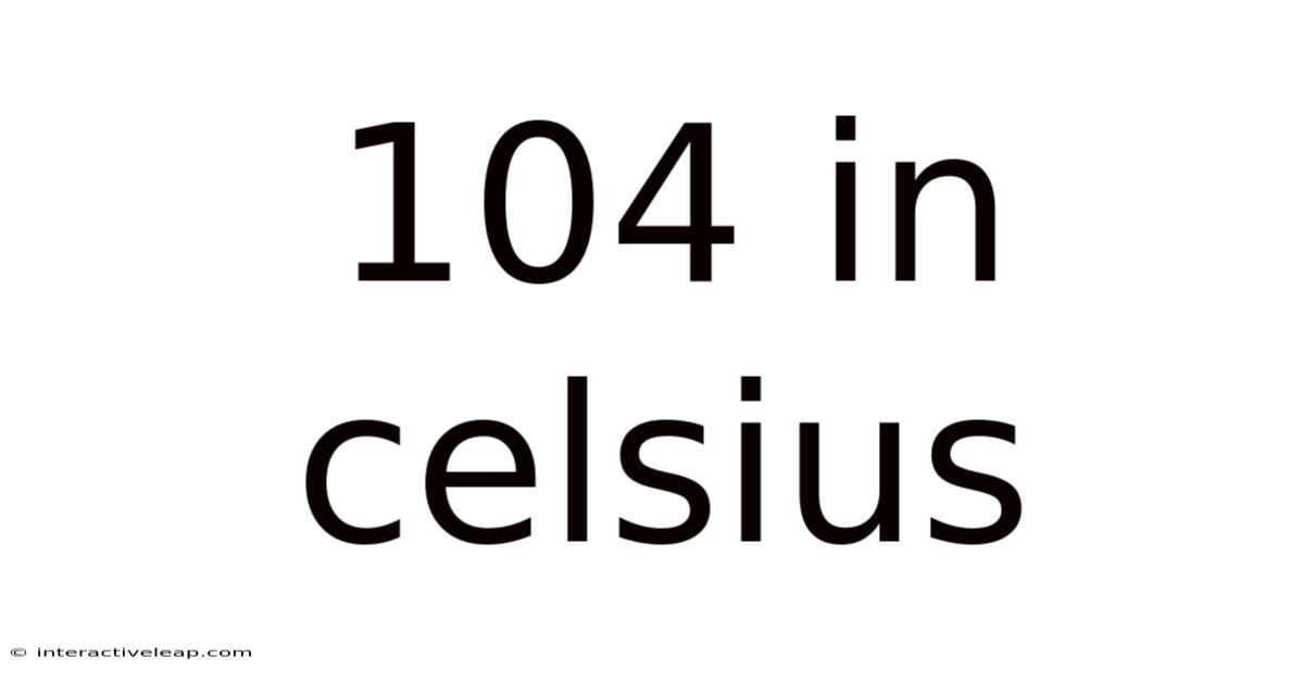 104 In Celsius