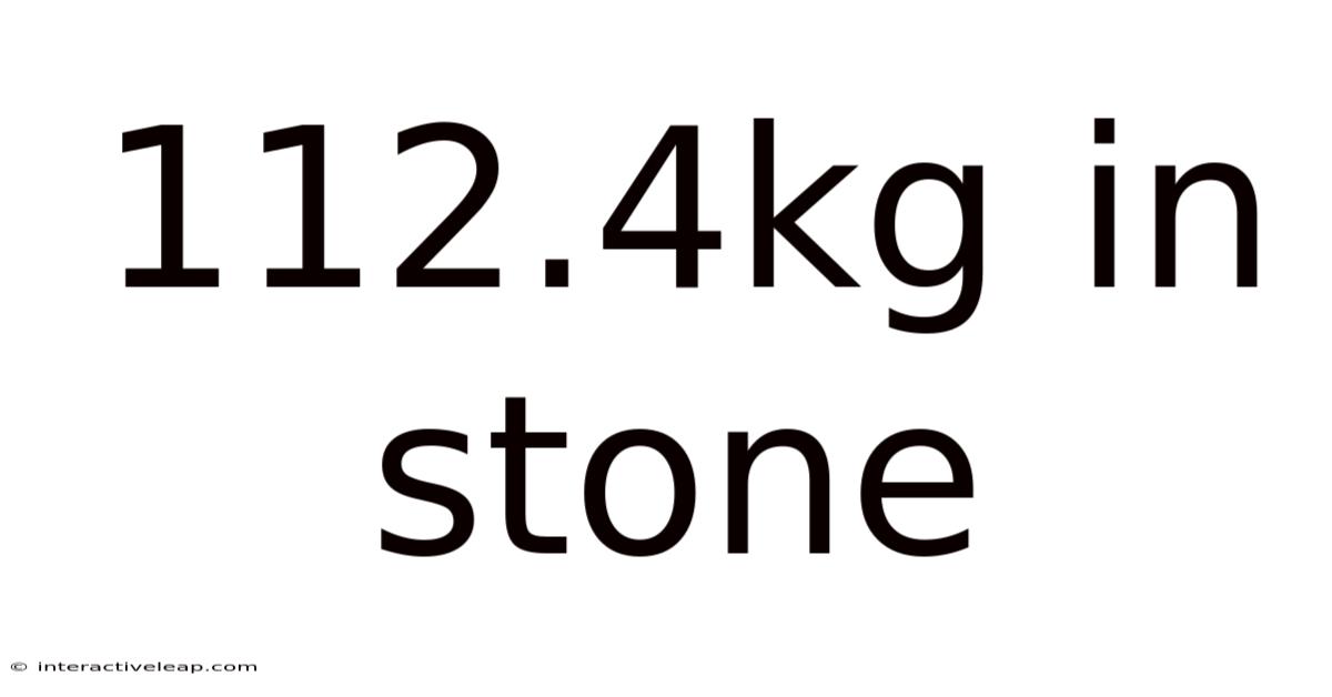 112.4kg In Stone