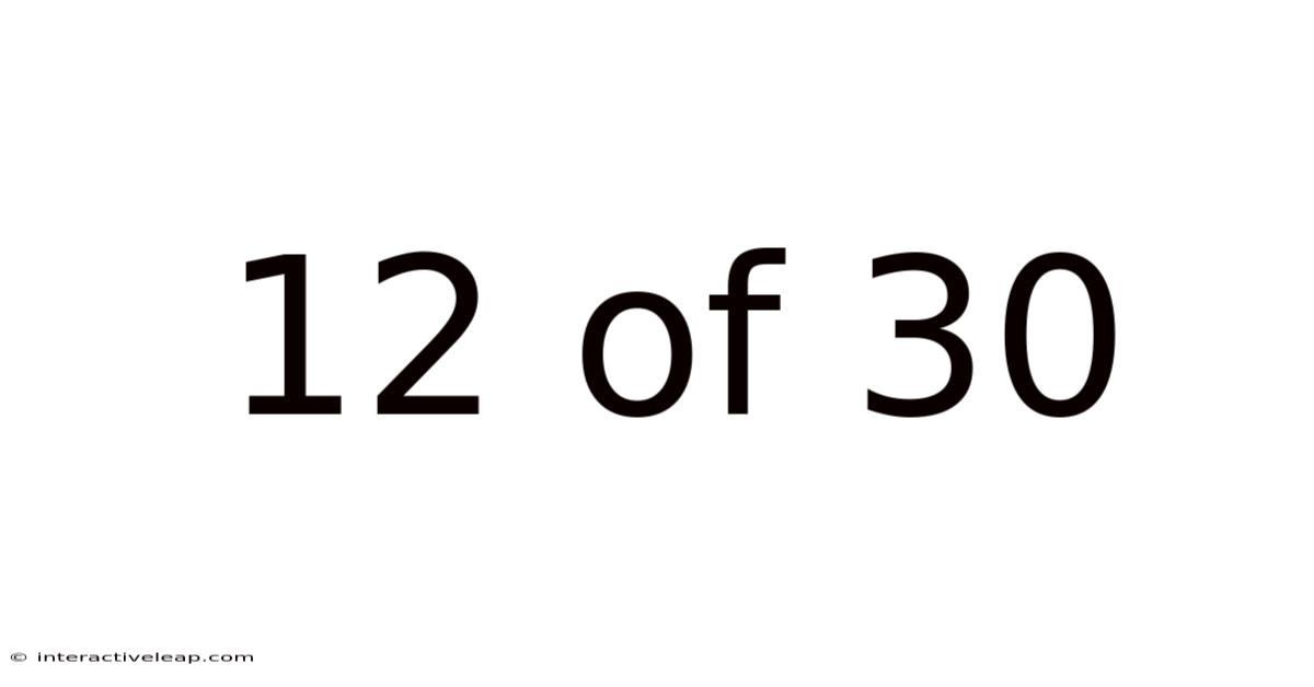 12 Of 30