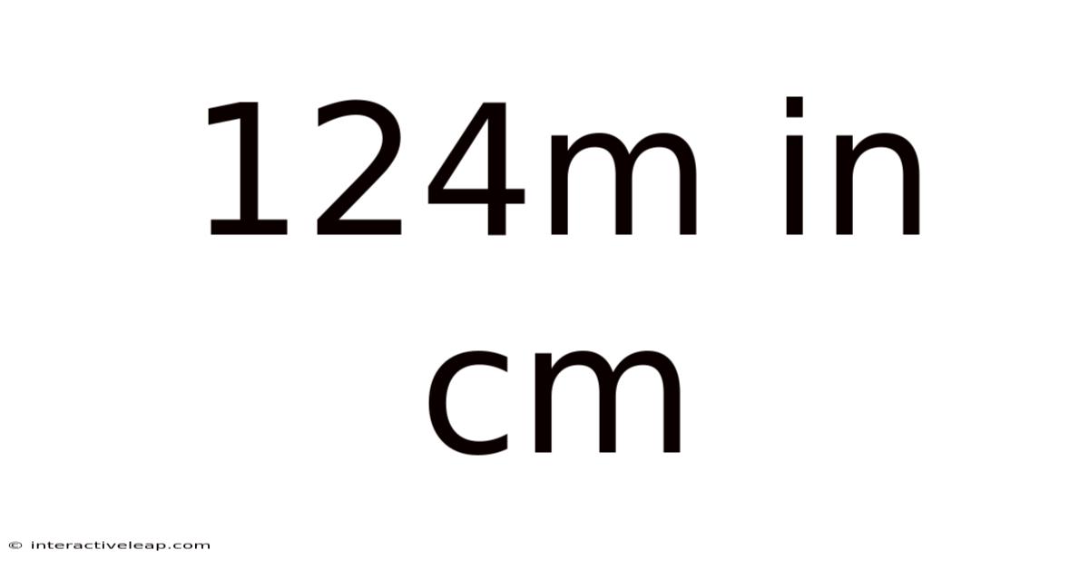 124m In Cm