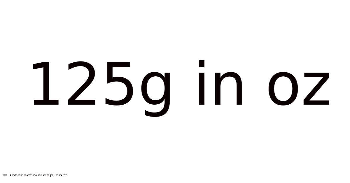 125g In Oz