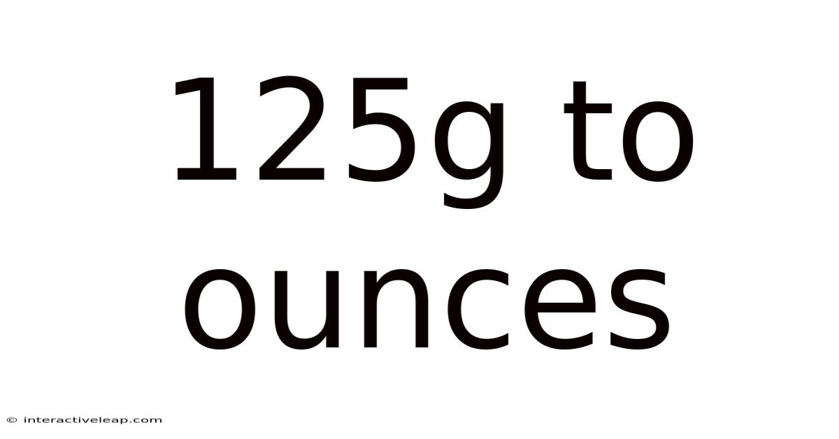 125g To Ounces