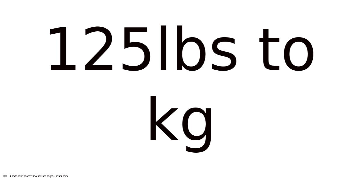 125lbs To Kg
