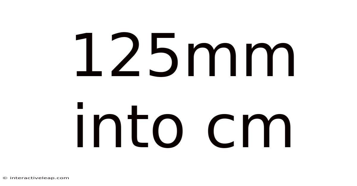 125mm Into Cm