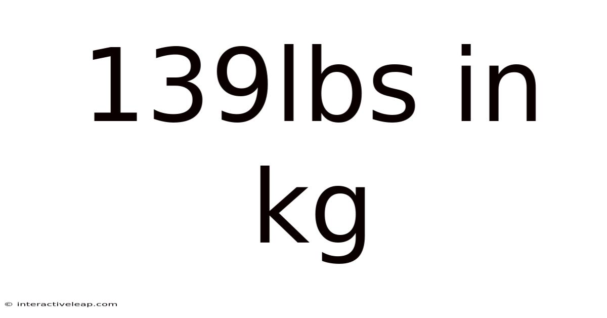 139lbs In Kg