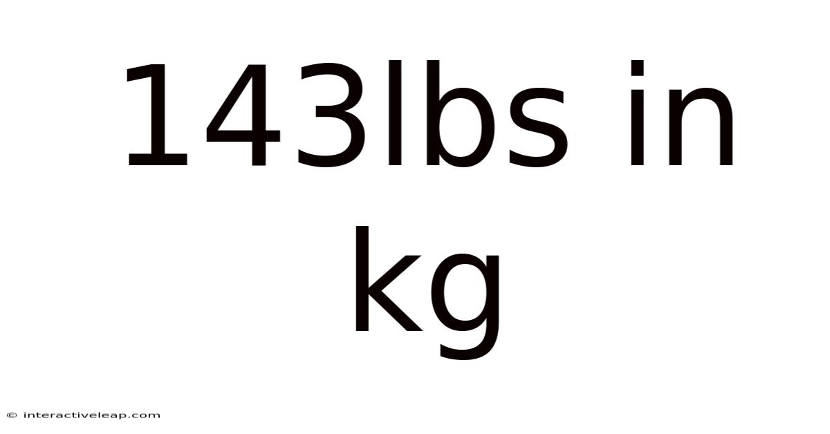143lbs In Kg
