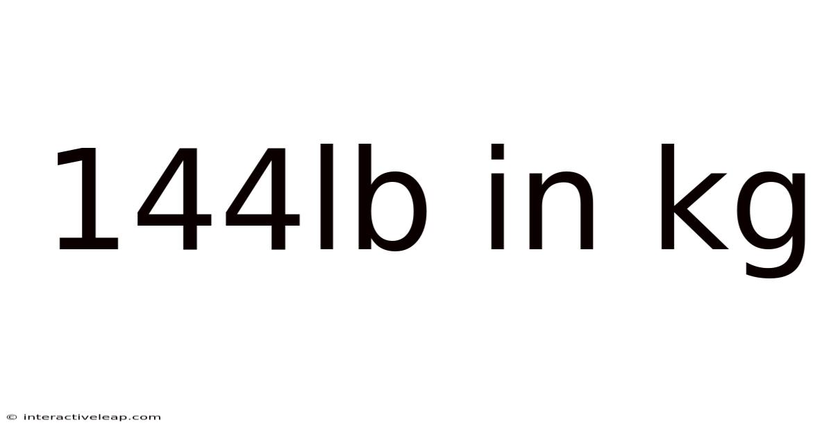 144lb In Kg