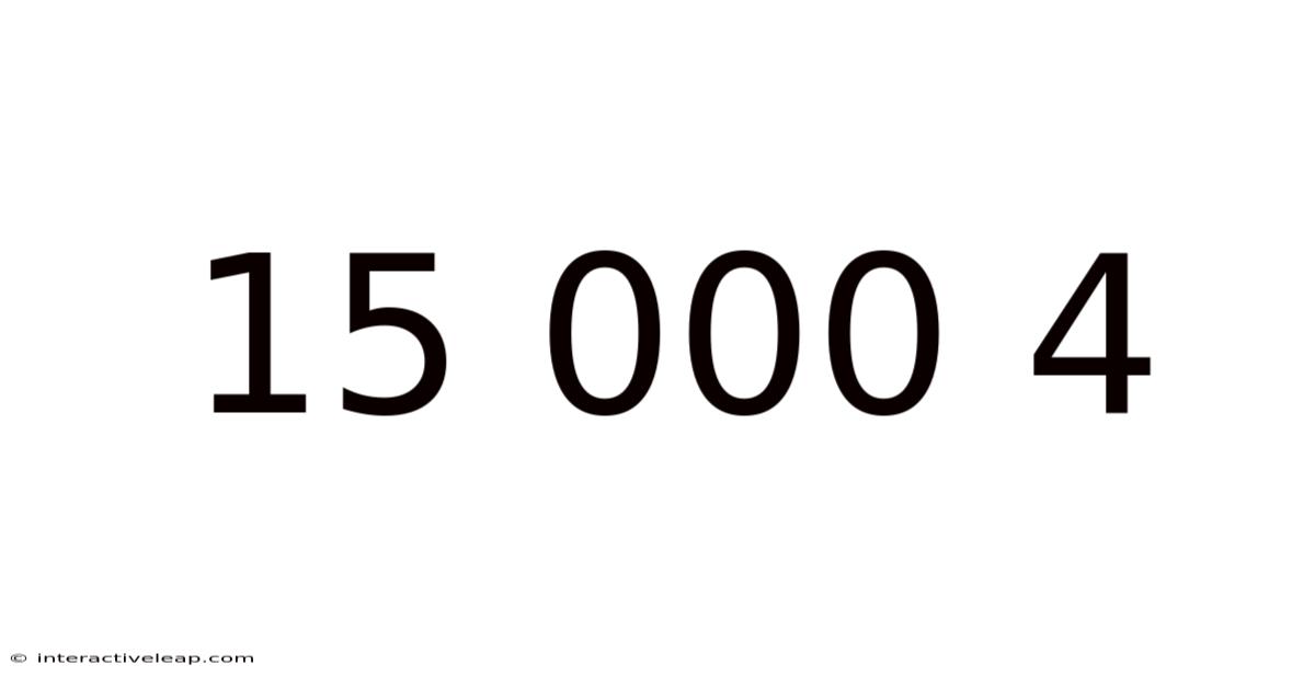 15 000 4