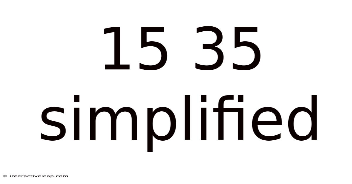 15 35 Simplified