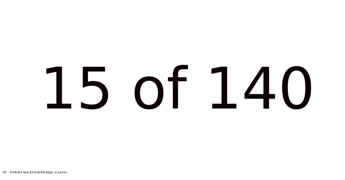 15 Of 140