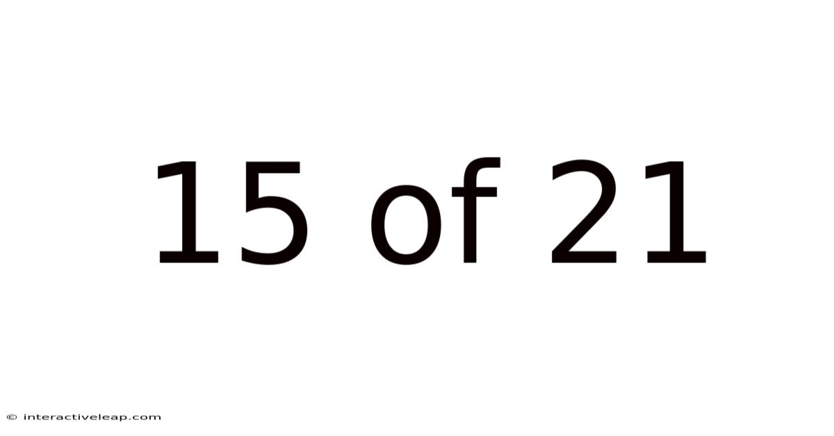 15 Of 21