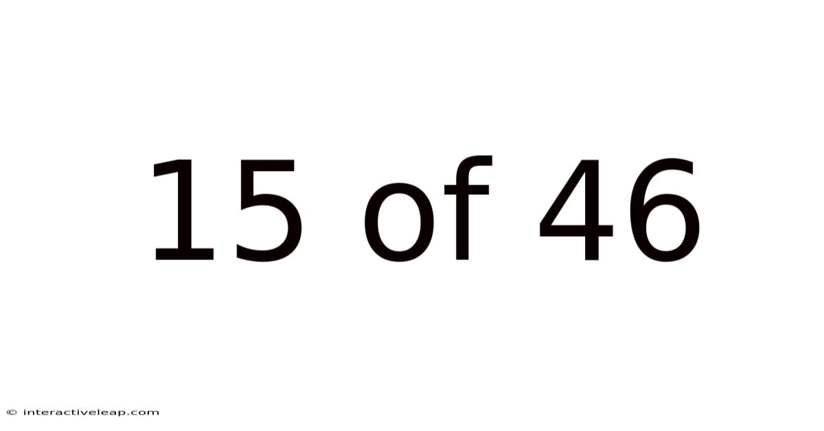 15 Of 46