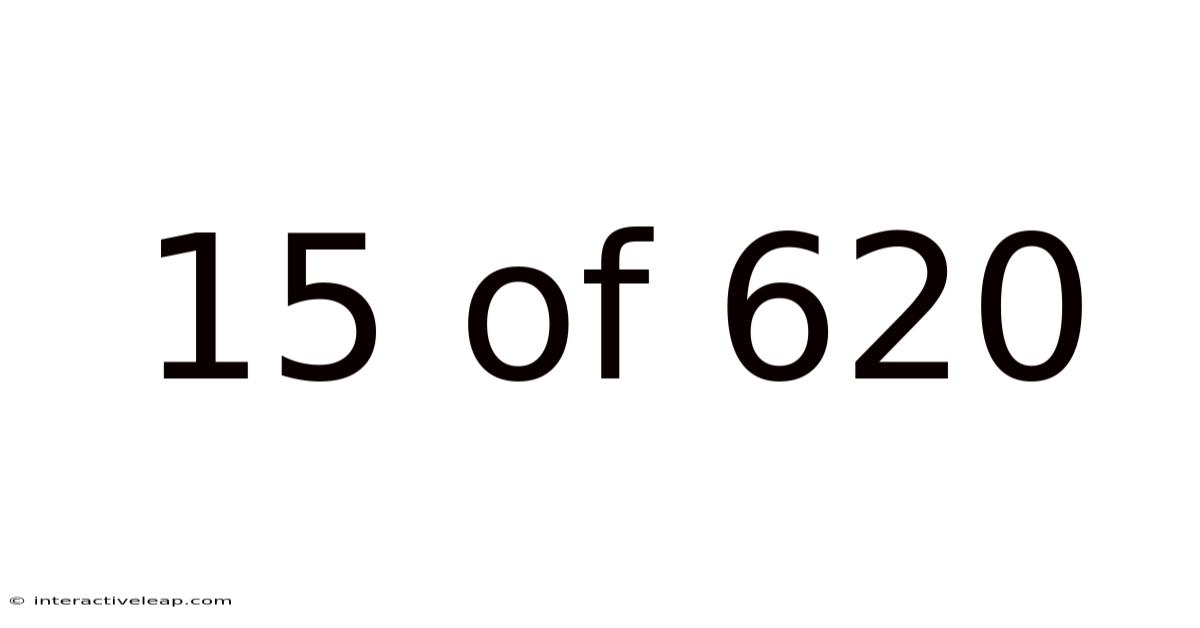 15 Of 620