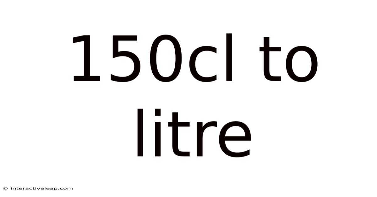 150cl To Litre