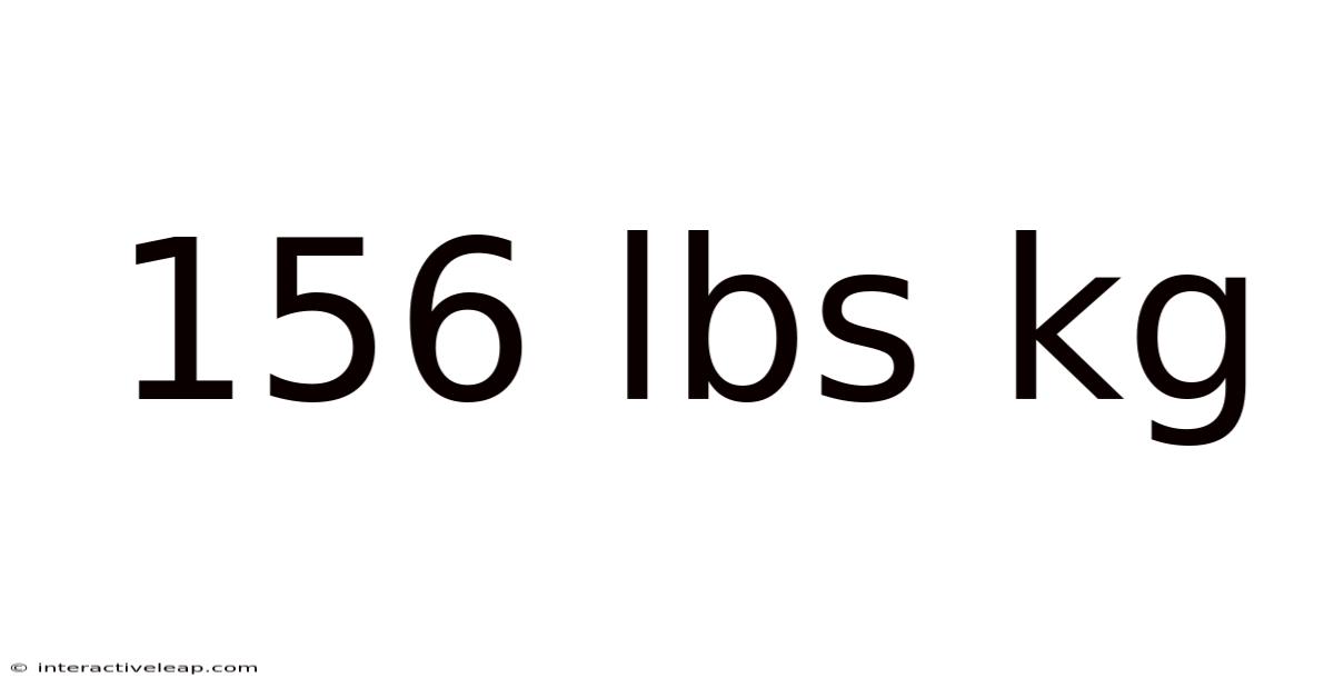 156 Lbs Kg