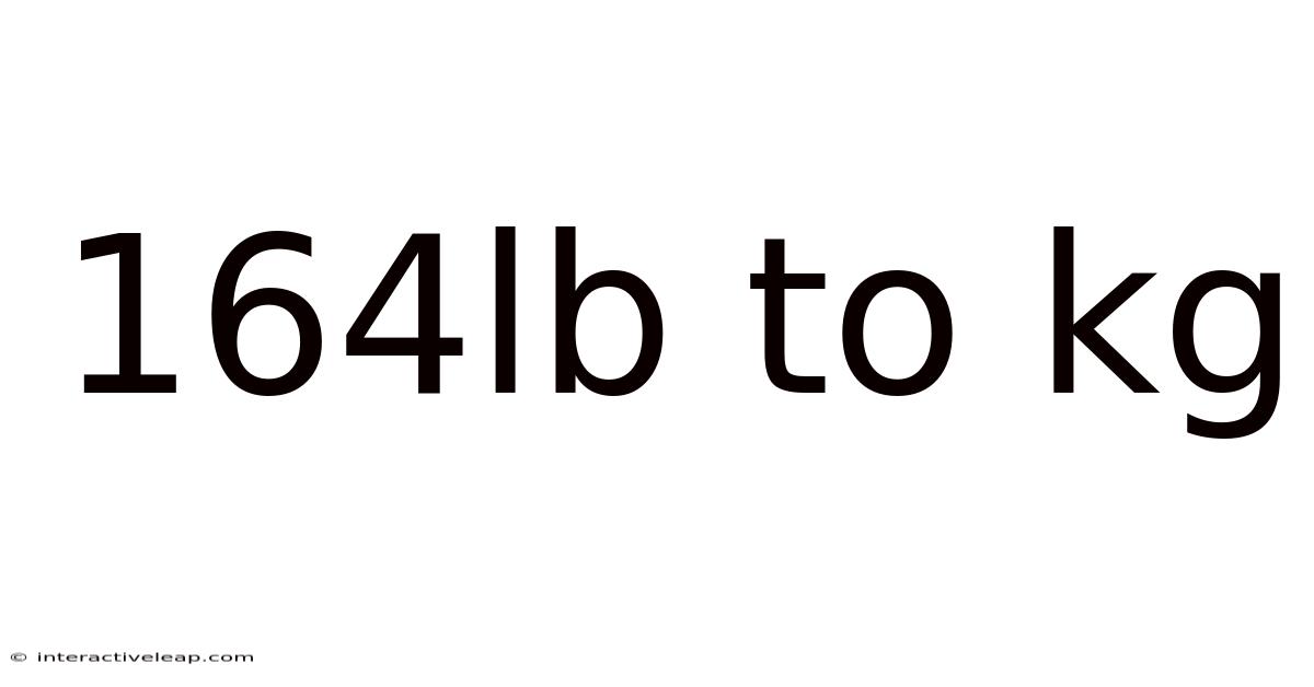 164lb To Kg