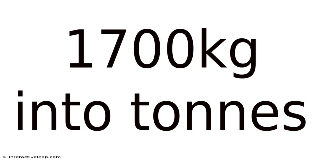 1700kg Into Tonnes