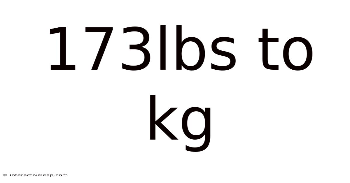 173lbs To Kg