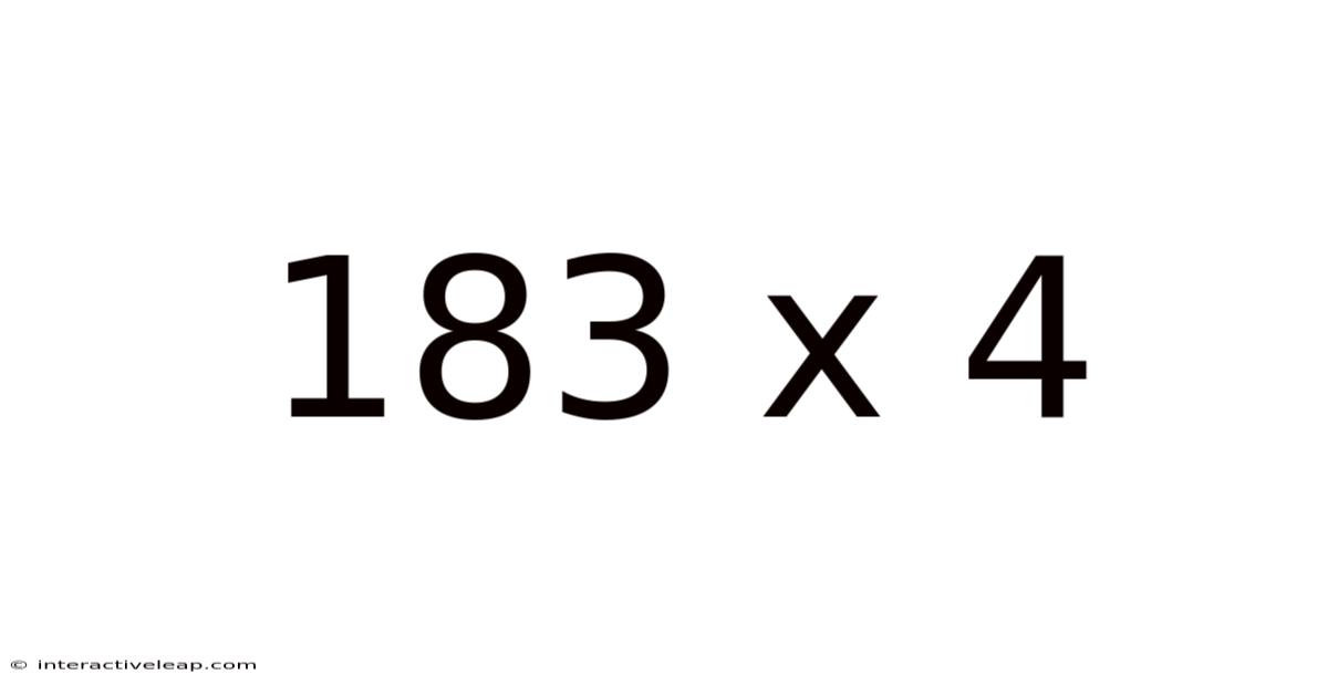 183 X 4