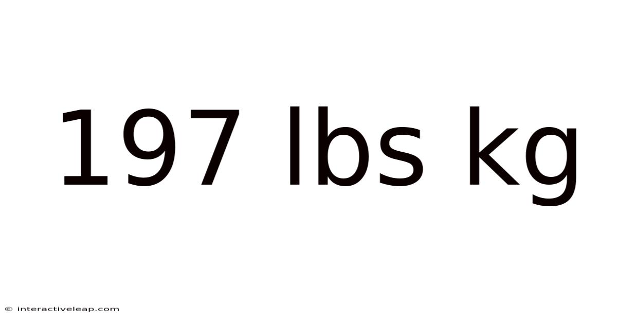 197 Lbs Kg