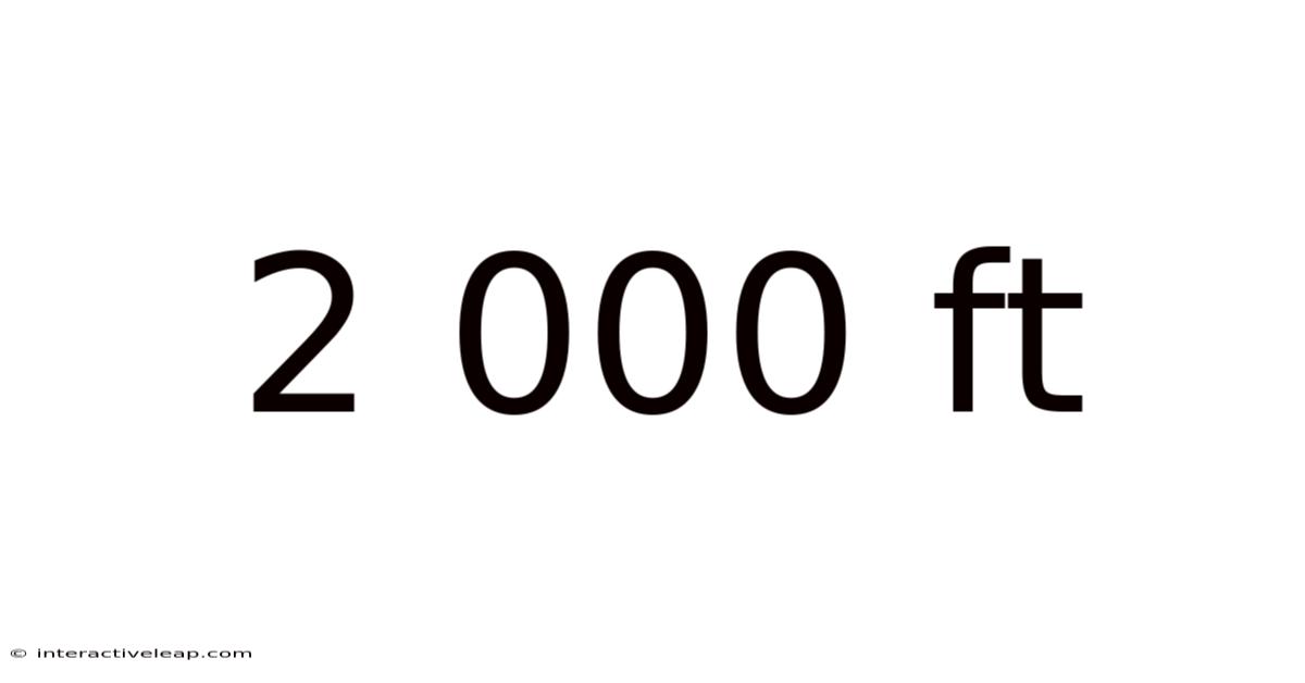 2 000 Ft