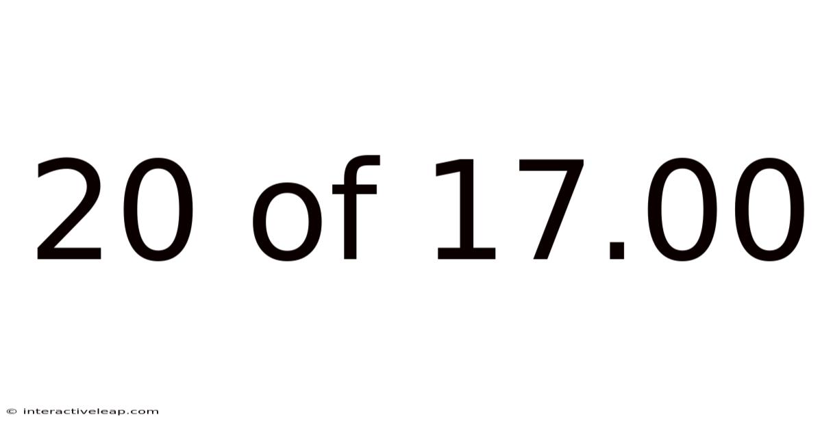 20 Of 17.00