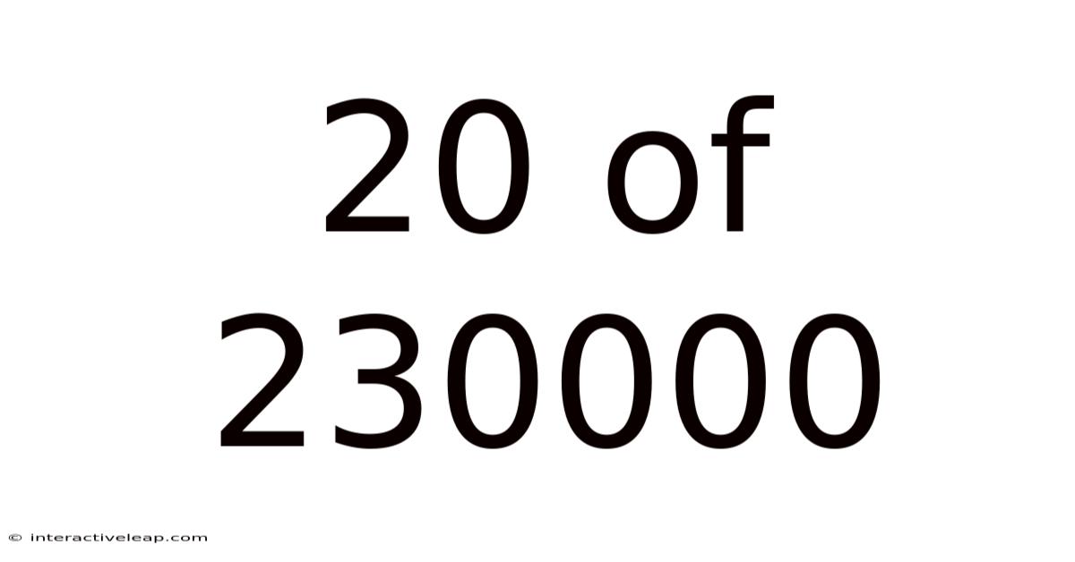 20 Of 230000