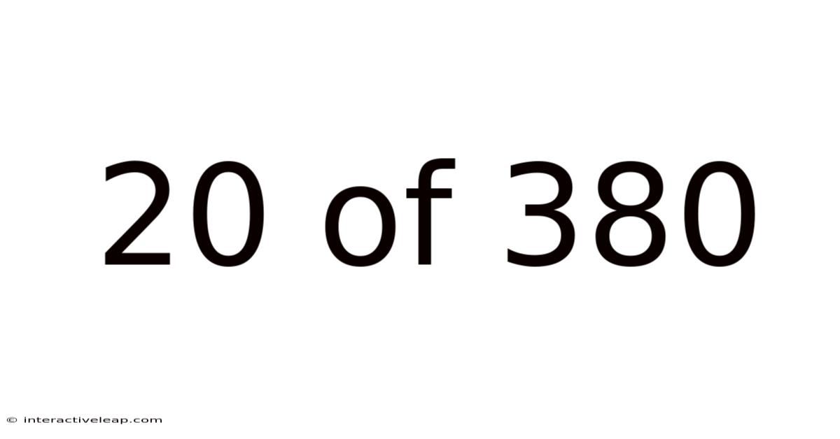 20 Of 380