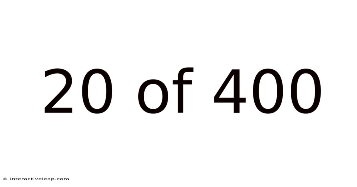 20 Of 400