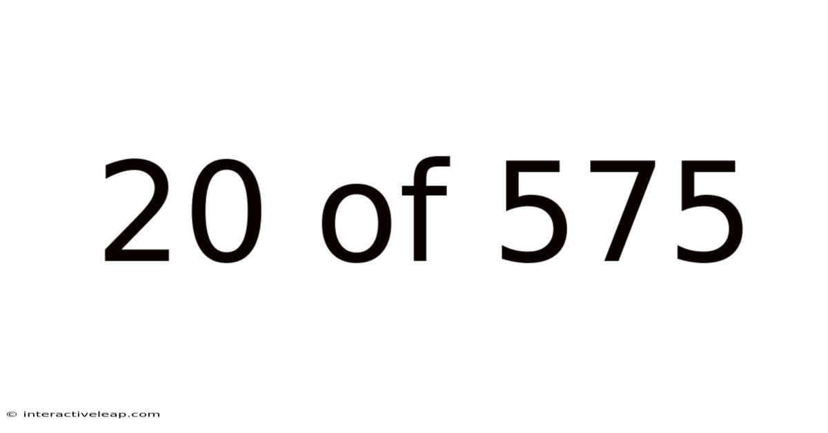 20 Of 575