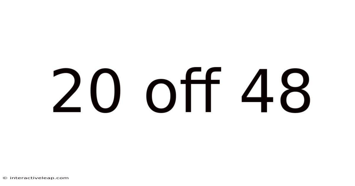 20 Off 48