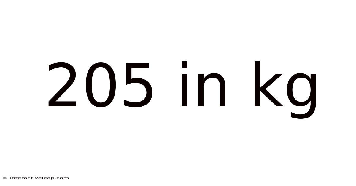 205 In Kg