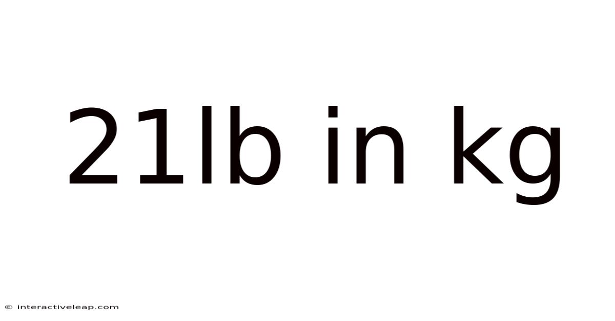 21lb In Kg