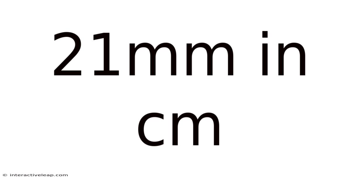 21mm In Cm