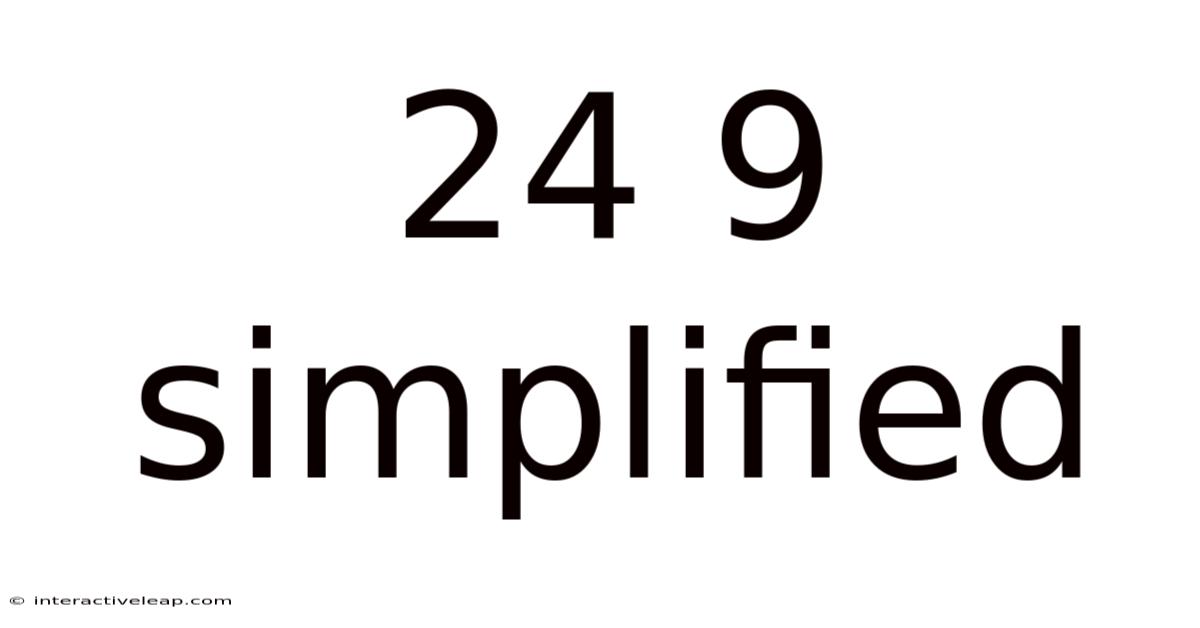 24 9 Simplified
